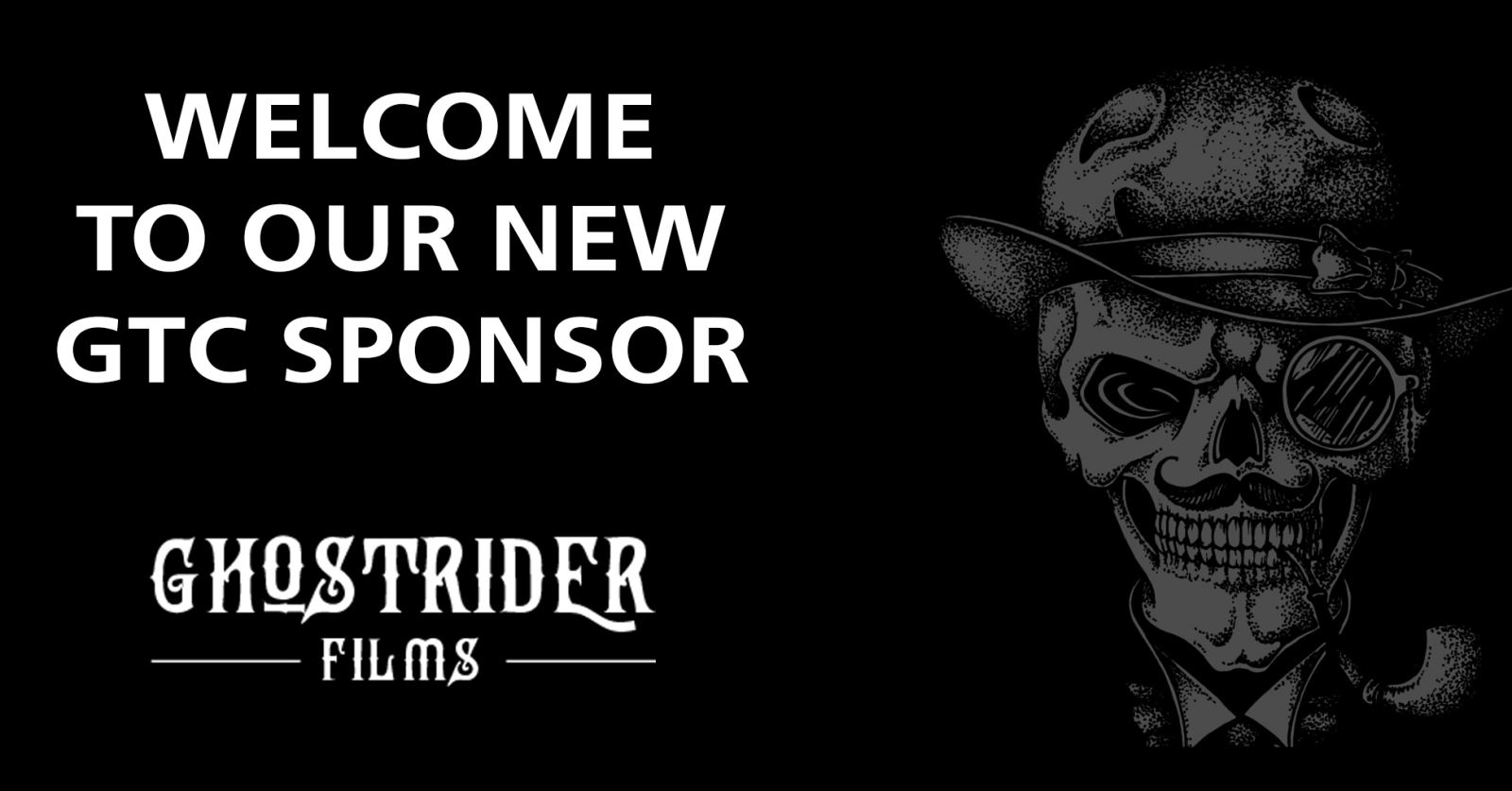 A warm welcome to our new GTC Sponsor - Ghostrider Films