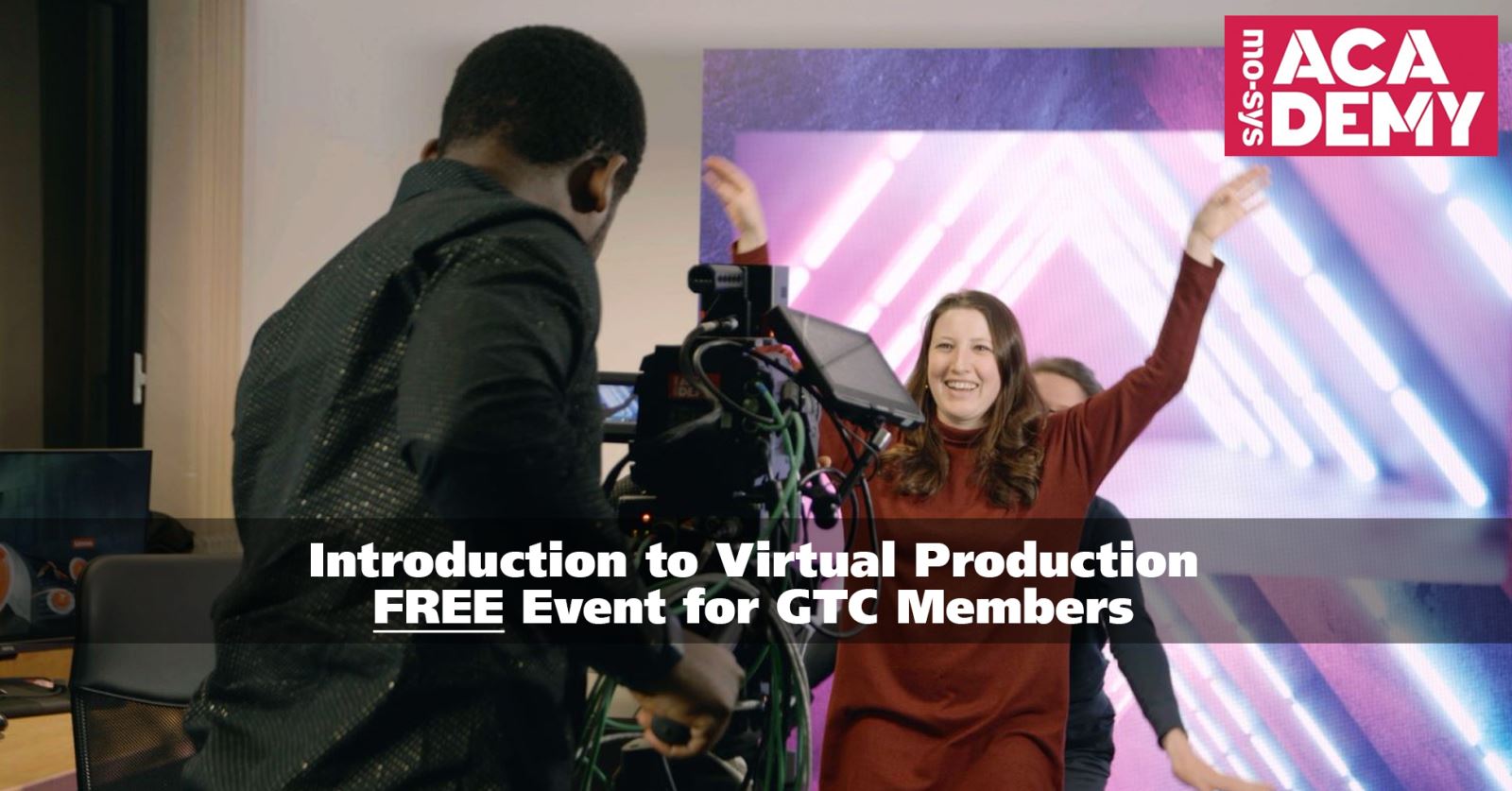 Introduction to Virtual Production - Free to GTC Members only