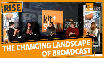 KitPlus Show 2021 - The changing landscape of broadcast